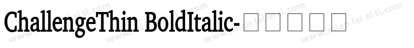 ChallengeThin BoldItalic字体转换